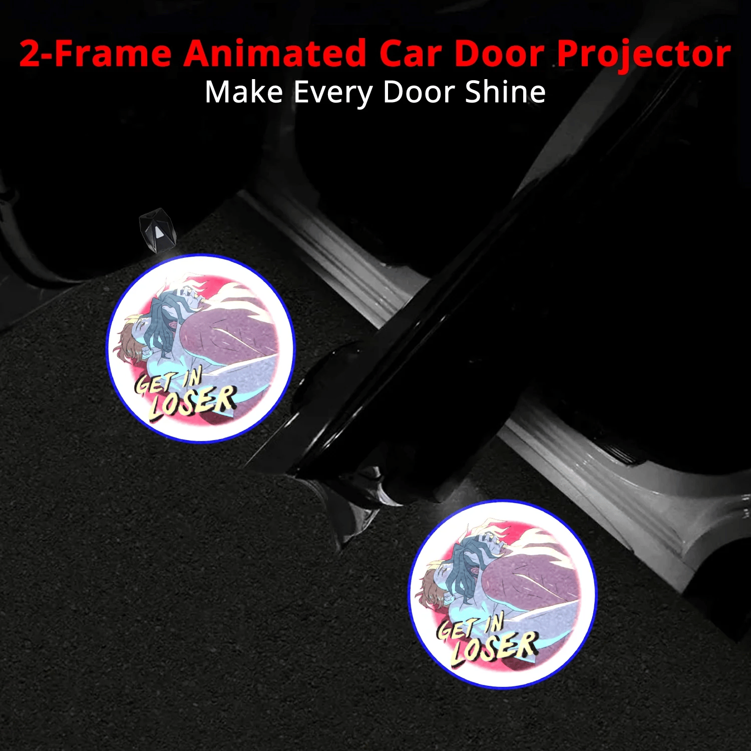 Get In Loser artwork glows on the ground from Ashersmut car door projector lights in a dark parking setup.